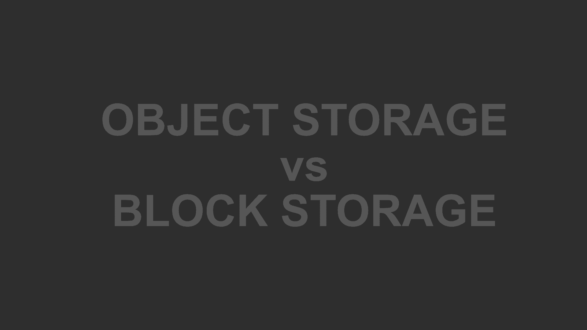 Object Storage vs. Block Storage: What's the Difference?